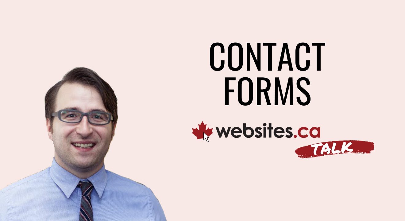 Contact Forms & Other Options – Websites.ca Talk Ep. 12