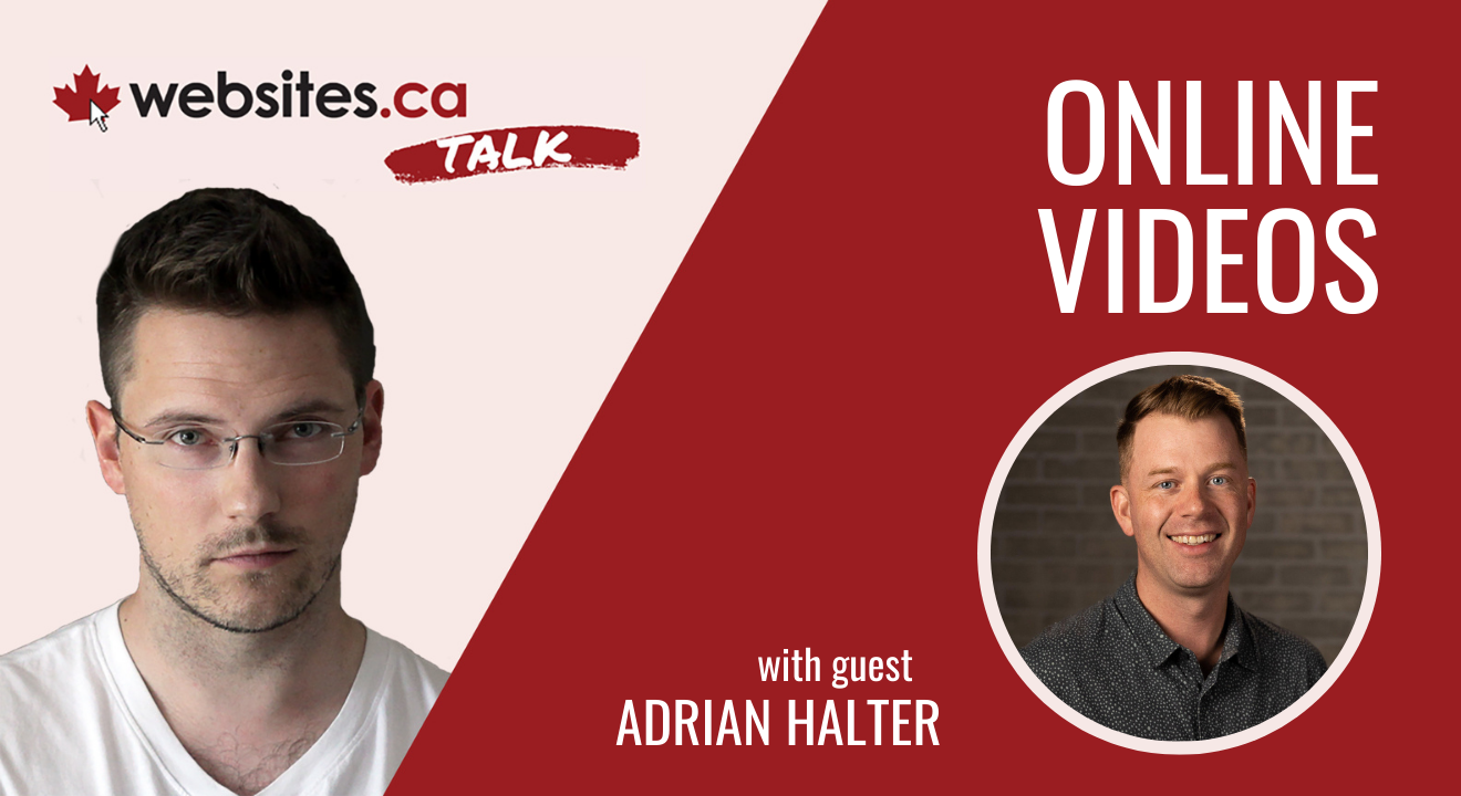 Using Video To Tell Your Story Online – Websites.ca Talk Ep. 28