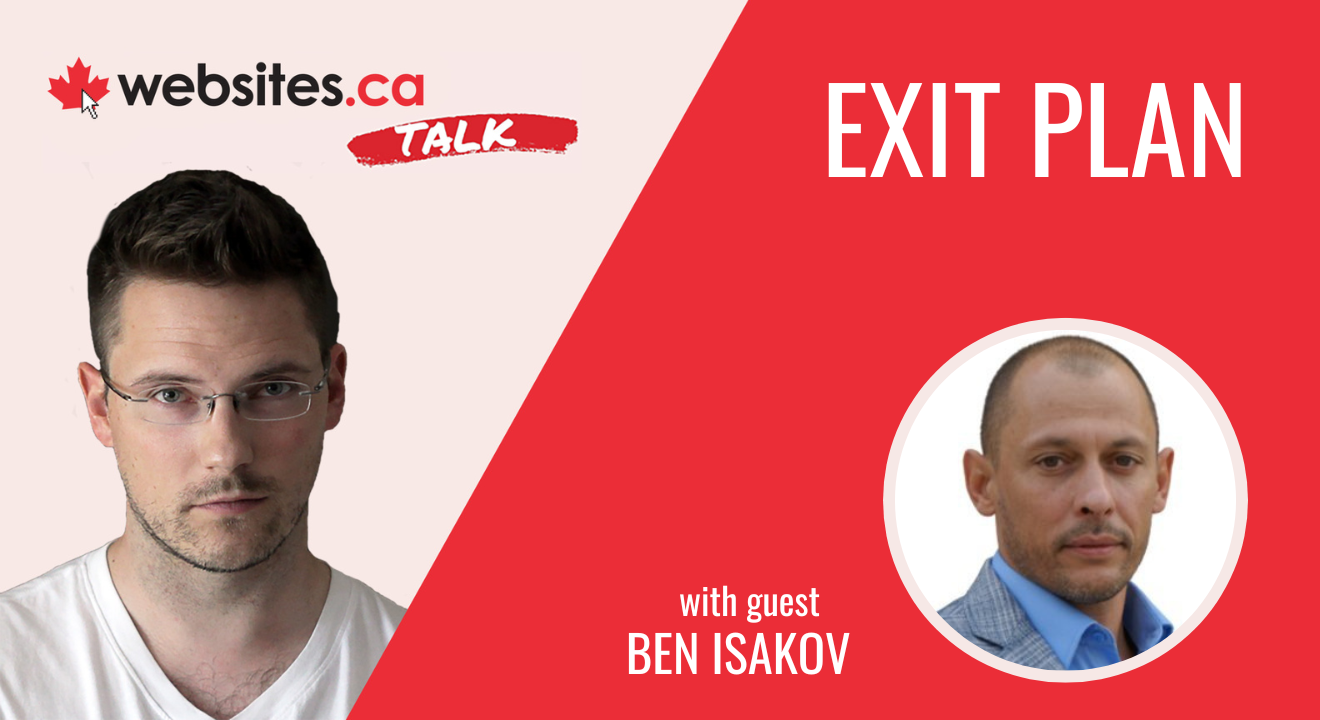 Exit Planning For A More Valuable Business – Websites.ca Talk Ep. 39